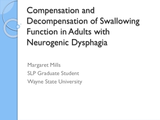 Compensation and Decompensation of Swallowing Function in Adults with Neurogenic Dysphagia