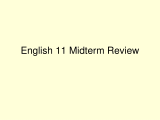 English 11 Midterm Review