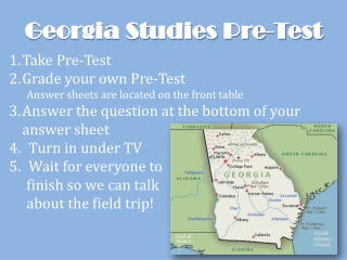 Georgia Studies Pre-Test Take Pre-Test Grade your own Pre-Test