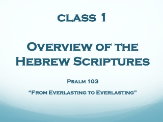 class 1 Overview of the Hebrew Scriptures