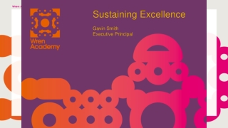 Sustaining Excellence Gavin Smith Executive Principal