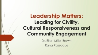 Leadership Matters: Leading for Civility, Cultural Responsiveness and Community Engagement