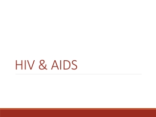 HIV &amp; AIDS