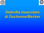 Distrofia muscolare di Duchenne