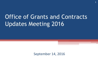 Office of Grants and Contracts Updates Meeting 2016