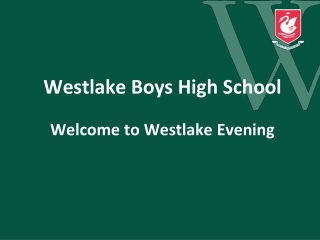 Westlake Boys H igh S chool Welcome to Westlake Evening