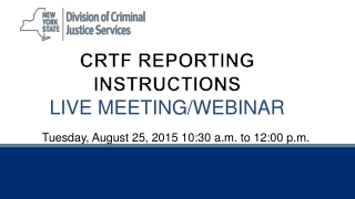 CRTF REPORTING INSTRUCTIONS LIVE MEETING/WEBINAR