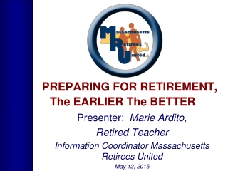 PREPARING FOR RETIREMENT, The EARLIER The BETTER