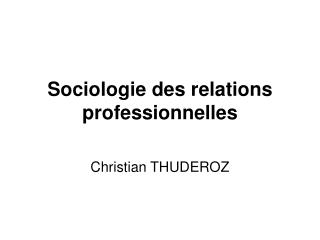 Sociologie des relations professionnelles