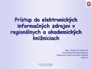 Prístup do elektronických informačných zdrojov v regionálnych a akademických knižniciach