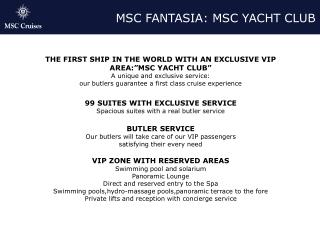 MSC FANTASIA: MSC YACHT CLUB