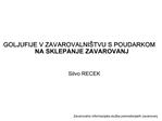 GOLJUFIJE V ZAVAROVALNI TVU S POUDARKOM NA SKLEPANJE ZAVAROVANJ