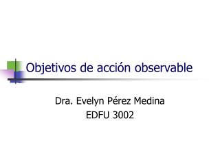 Objetivos de acción observable