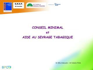 CONSEIL MINIMAL et AIDE AU SEVRAGE TABAGIQUE