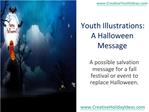 Youth Illustrations: A Halloween Message