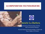 LE DIPENDENZE TECNOLOGICHE