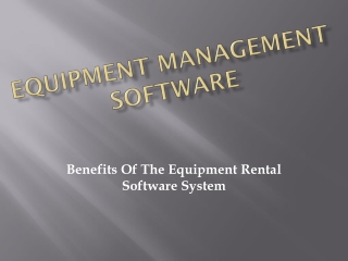 Equipment Rental Software System is Beneficial for Your New