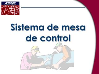 Sistema de mesa de control