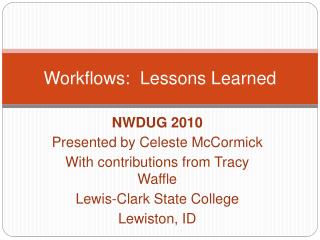 Workflows: Lessons Learned