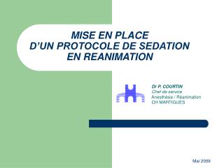 MISE EN PLACE D’UN PROTOCOLE DE SEDATION EN REANIMATION