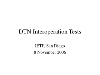 DTN Interoperation Tests