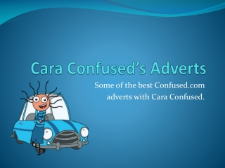 Cara Confused Adverts