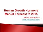 Human Growth Hormone Market Forecast to 2015