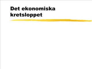 Det ekonomiska kretsloppet