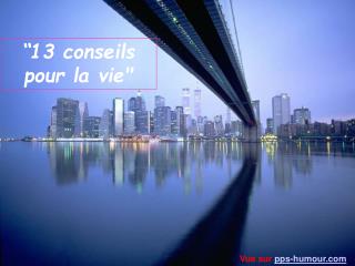 “13 conseils pour la vie&quot;