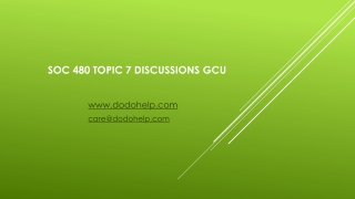 SOC 480 Topic 7 Discussions GCU