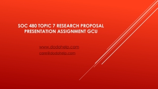 SOC 480 Topic 7 Research Proposal Presentation Assignment GCU