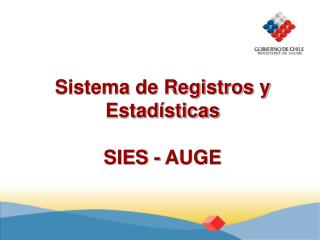 Sistema de Registros y Estadísticas SIES - AUGE