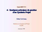 Cours MGP-7111 4- Quelques principes de gestion dun Syst me Projet