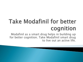 Take Modafinil for better cognition