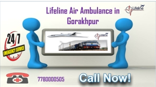 Lifeline Air Ambulance in Gorakhpur Immensely Rescue Round-the-Clock