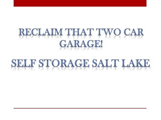 Reclaim that Two Car Garage! Self Storage Salt Lake