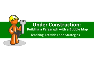 Under Construction: Building a Paragraph with a Bubble Map