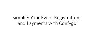Simplify Your Event Registrations and Payments with Confygo