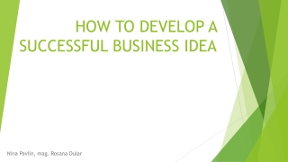 HOW TO DEVELOP A SUCCESSFUL BUSINESS IDEA