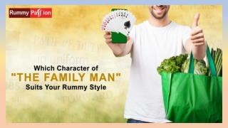 Which Character of “The Family Man” Suits Your Rummy Style?