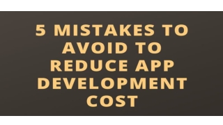 5 Tips to Reduce Mobile App Development Cost