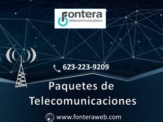 Obtenga los mejores paquetes de telecomunicaciones - fonteraweb