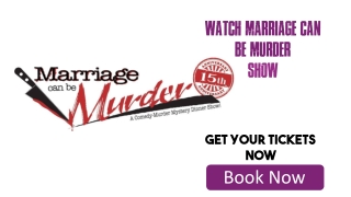 Marriage Can Be Murder Tickets at Tickets4Musical