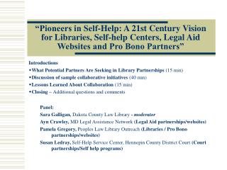 “Pioneers in Self-Help: A 21st Century Vision for Libraries, Self-help Centers, Legal Aid Websites and Pro Bono Partners