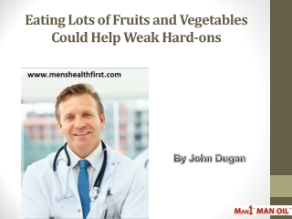 Eating Lots of Fruits and Vegetables Could Help Weak Hard-ons