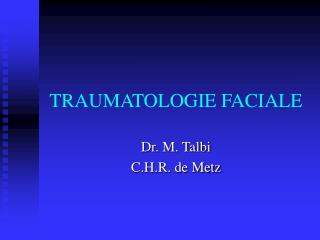 TRAUMATOLOGIE FACIALE