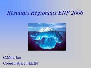 Résultats Régionaux ENP 2006