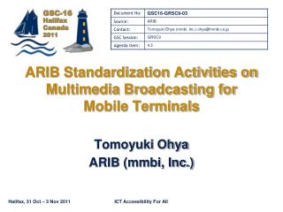 ARIB Standardization Activities on Multimedia Broadcasting for Mobile Terminals