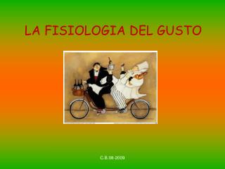 LA FISIOLOGIA DEL GUSTO