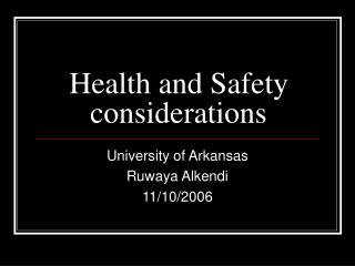 Health and Safety considerations